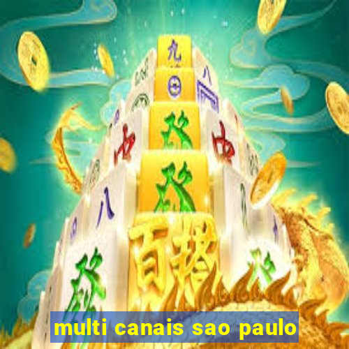 multi canais sao paulo